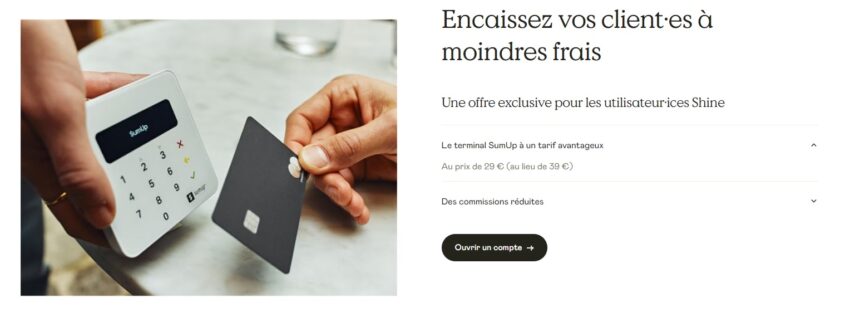 Le compte pro Shine permet de profiter 
d'un prix d'achat réduit de 29€ sur un terminal paiement SumUp