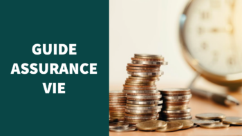 Guide : tout savoir sur l'Assurance-vie
