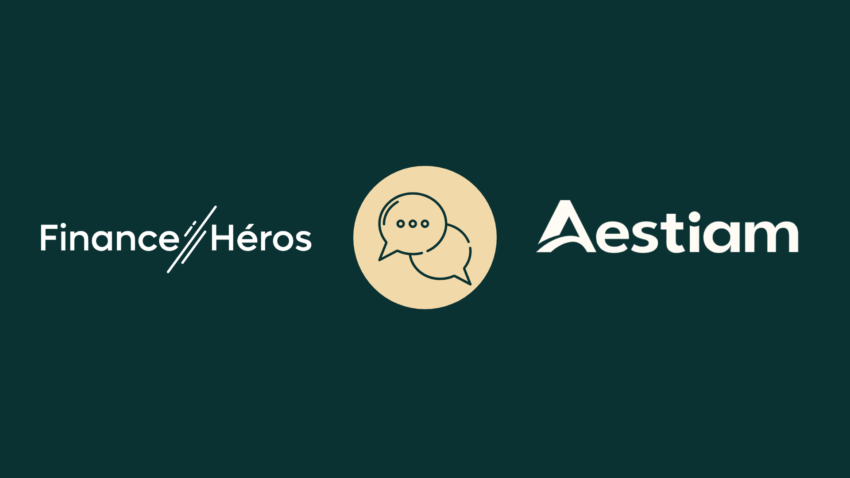 Visuel pour l'entretien entre Finance Héros et la société de gestion Aestiam