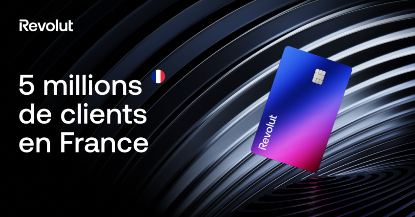 Revolut a dépassé les 5 millions de clients en France